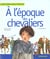 L'epoque des chevaliers (a)