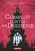 Alice à votre service Tome 1 - complot contre la duchesse