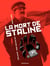 La mort de Staline - une histoire vraie... soviétique Tome 1