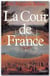 La cour de france