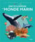 Encyclopédie le monde marin