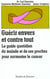 Guerir envers et contre tout - le guide quotidien du malade et de ses proches pour surmonter le canc
