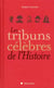 Les tribuns célèbres de l'histoire