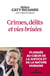 Crimes, délits et vies brisées : Plongée au coeur de la justice et de la nature humaine