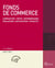 Fonds de commerce - composition, vente, intermédiaires, évaluation, exploitation, fiscalité (édition 2020/2021)