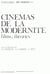 Cinémas de la modernite, films, théories - colloque de Cerisy
