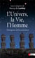 L'univers, la vie et l'homme - émergence de la conscience