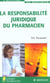 La responsabilite juridique du pharmacien