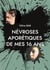 Névroses aporétiques de mes 16 ans