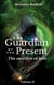 The Guardian of the present : The sacrifice of love