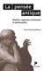 La pensée antique - mythes, sagesses orientales et philosophie grecque - poche