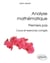 Analyse mathématique : premiers pas - Cours et exercices corrigés