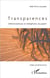 Transparences - métamorphoses et métaphores du papier