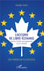 L'accord de libre-échange entre l'Union européenne et le Canada - tout savoir sur le CETA/AECG