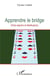 Apprendre le bridge - entre espoirs et désillusions
