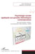 Psychologie sociale appliquée aux grandes thématiques contemporaines - sécurité routière, religion, environnement, discrimination, travail