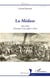 La Méduse - 1816-1824 - chronique d'une affaire d'Etat