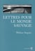 Lettres pour le monde sauvage
