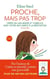 Proches, mais pas trop