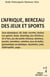 L'AFRIQUE, BERCEAU DES JEUX ET SPORTS : L'AFRIQUE, BERCEAU DES JEUX ET SPORTS