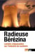 Radieuse bérézina - lumière crépusculaire sur l'industrie du nucléaire