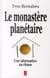 Le monastère planétaire - une alternative au chaos