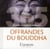 365 offrandes du bouddha