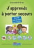 J'apprends à porter secours - cycle 3 - 9/12 ans (5e édition)