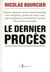 Le dernier procès
