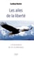 Les ailes de la liberté : la promesse de la vie éternelle