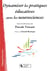 Dynamiser les pratiques éducatives avec les neurosciences
