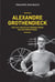Alexandre Grothendieck - sur les traces du dernier génie des mathématiques