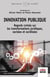 Innovation publique : regards croisés sur les transformations juridiques, sociales et sociétales