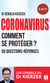 Coronavirus - comment se protéger ? 50 questions-réponses