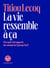 La Vie ressemble à ça