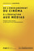 De l'enseignement du cinéma à l'éducation aux médias