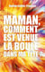 Maman, comment est venue la boule dans ma tête ?