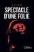 Spectacle d'une folie