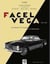 Facel Vega 1939-1964 : Le grand tourisme à la française