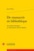 De manuscrit en bibliothèque : Actualité historique et mouvement chez La Boétie