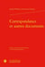 Correspondance et autres documents