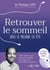 Retrouver le sommeil sans se prendre la tête