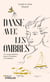 Danse avec les ombres