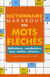 Dictionnaire des mots fleches
