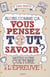 Alors comme ça, vous pensez tout savoir ? mettez votre culture à l'épreuve !