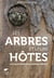 Les arbres et leurs hôtes - la vie insoupçonnée dans les arbres et arbustes