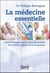 La médecine essentielle