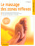 Le massage des zones reflexes