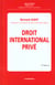 DROIT INTERNATIONAL PRIVE 3ED.