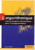 Algorithmique : votre passeport informatique pour la programmation (L')